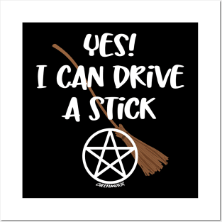 Yes! I Can Drive A Stick! Cheeky Witch® Posters and Art